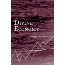 Divine Economy: Theology and the Market