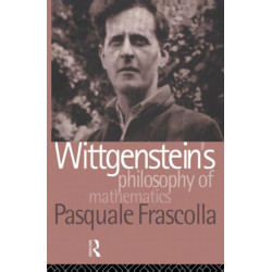 Wittgenstein's Philosophy of Mathematics