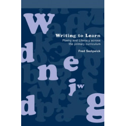 Writing to Learn: Poetry and Literacy across the Primary Curriculum
