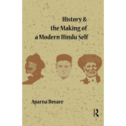 History and the Making of a Modern Hindu Self