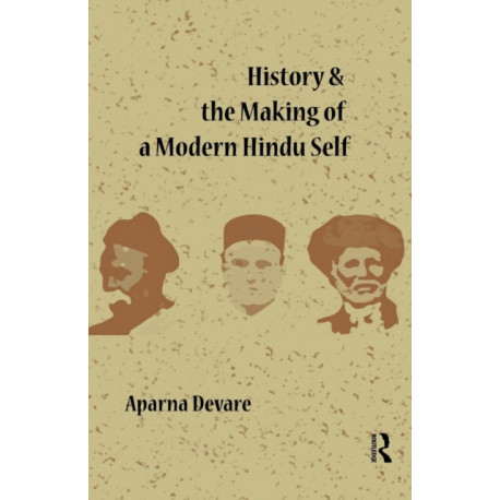 History and the Making of a Modern Hindu Self