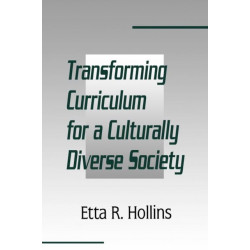 Transforming Curriculum for A Culturally Diverse Society