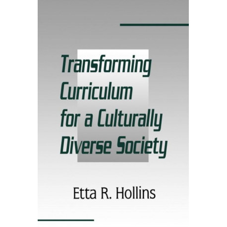 Transforming Curriculum for A Culturally Diverse Society