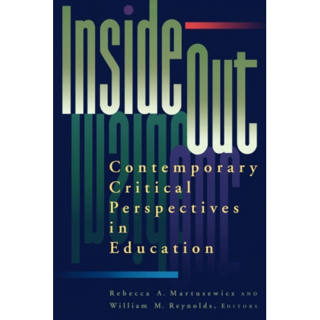 inside/out: Contemporary Critical Perspectives in Education