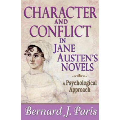 Character and Conflict in Jane Austen's Novels: A Psychological Approach