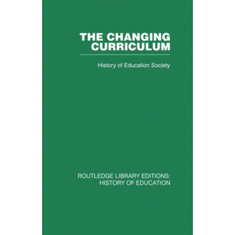 The Changing Curriculum: History of Education Society