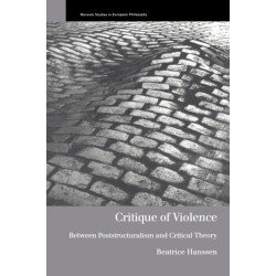 Critique of Violence: Between Poststructuralism and Critical Theory