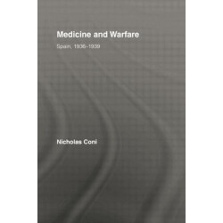 Medicine and Warfare: Spain, 1936–1939