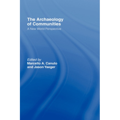 Archaeology of Communities: A New World Perspective