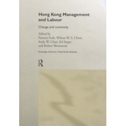 Hong Kong Management and Labour: Change and Continuity