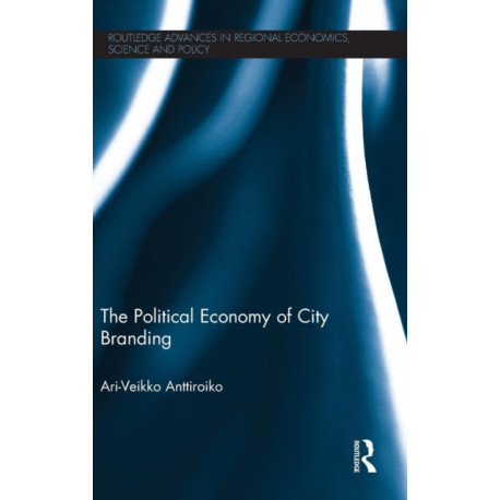 The Political Economy of City Branding