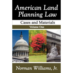 American Land Planning Law: Case and Materials, Volume 1