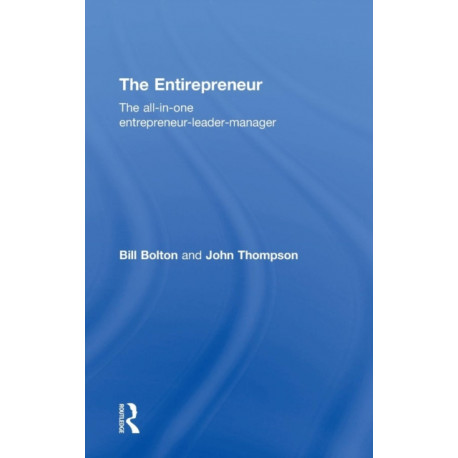 The Entirepreneur: The All-In-One Entrepreneur-Leader-Manager