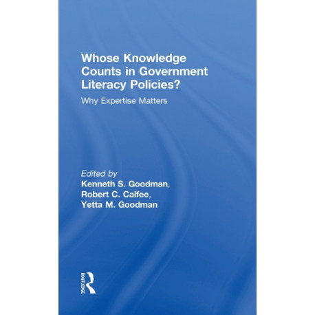 Whose Knowledge Counts in Government Literacy Policies?: Why Expertise Matters
