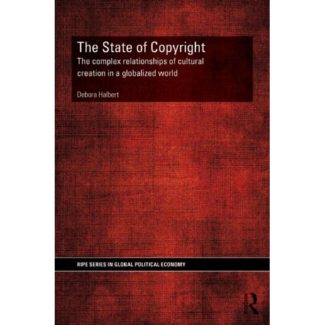 The State of Copyright: The complex relationships of cultural creation in a globalized world