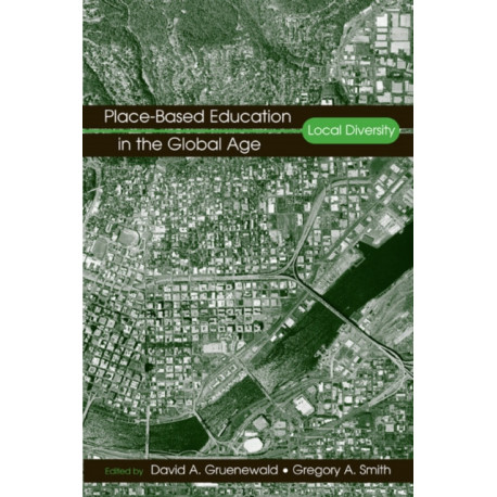 Place-Based Education in the Global Age: Local Diversity