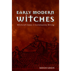 Early Modern Witches: Witchcraft Cases in Contemporary Writing