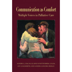 Communication as Comfort: Multiple Voices in Palliative Care