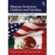 Mexican American Children and Families: Multidisciplinary Perspectives