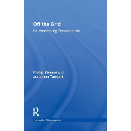 Off the Grid: Re-Assembling Domestic Life