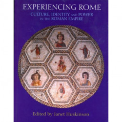 Experiencing Rome: Culture, Identity and Power in the Roman Empire