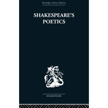 Shakespeare's Poetics: In relation to King Lear