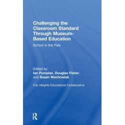 Challenging the Classroom Standard Through Museum-based Education: School in the Park
