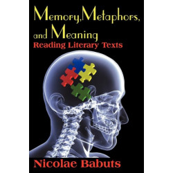 Memory, Metaphors, and Meaning: Reading Literary Texts