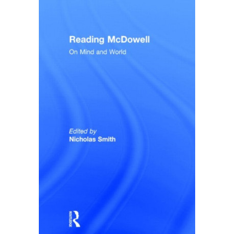 Reading McDowell: On Mind and World