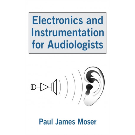 Electronics and Instrumentation for Audiologists