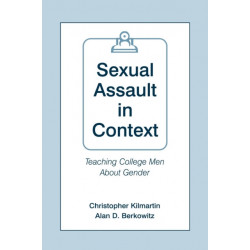 Sexual Assault in Context: Teaching College Men About Gender