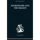 Shakespeare and the Reason: A Study of the Tragedies and the Problem Plays