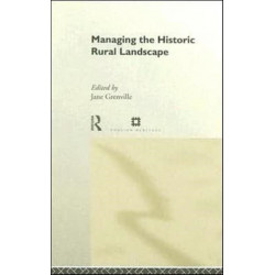 Managing the Historic Rural Landscape