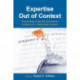 Expertise Out of Context: Proceedings of the Sixth International Conference on Naturalistic Decision Making