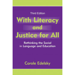 With Literacy and Justice for All: Rethinking the Social in Language and Education