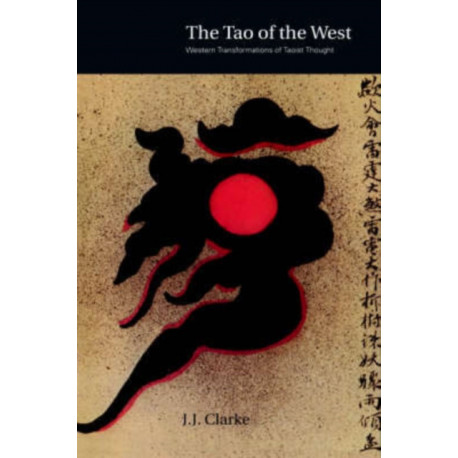 The Tao of the West: Western Tranformations of Taoist Thought