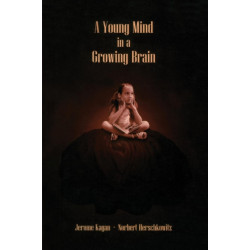 A Young Mind in a Growing Brain
