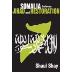 Somalia Between Jihad and Restoration