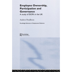 Employee Ownership, Participation and Governance: A Study of ESOPs in the UK