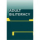 Adult Biliteracy: Sociocultural and Programmatic Responses