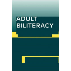 Adult Biliteracy: Sociocultural and Programmatic Responses