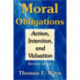 Moral Obligations: Action, Intention, and Valuation