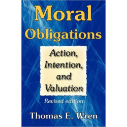 Moral Obligations: Action, Intention, and Valuation