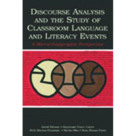 Discourse Analysis and the Study of Classroom Language and Literacy Events: A Microethnographic Perspective
