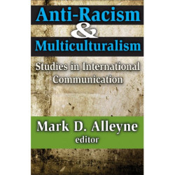 Anti-racism and Multiculturalism: Studies in International Communication