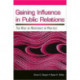 Gaining Influence in Public Relations: The Role of Resistance in Practice