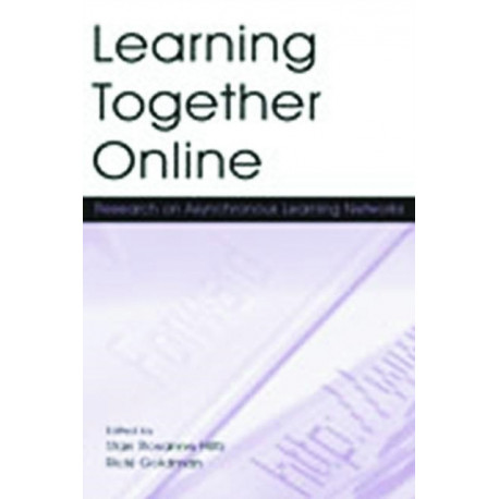 Learning Together Online: Research on Asynchronous Learning Networks