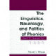 The Linguistics, Neurology, and Politics of Phonics: Silent "E" Speaks Out