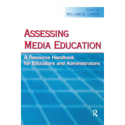 Assessing Media Education: A Resource Handbook for Educators and Administrators