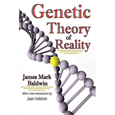 Genetic Theory of Reality